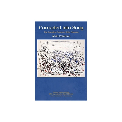 Corrupted Into Song - by Alvin Feinman (Paperback)