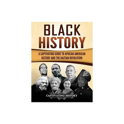 Black History - by Captivating History (Hardcover)