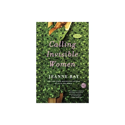 Calling Invisible Women - by Jeanne Ray (Paperback)