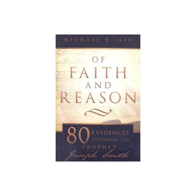 Of Faith and Reason - by Michael R Ash (Paperback)