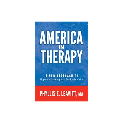 America in Therapy - by Phyllis E Leavitt (Paperback)