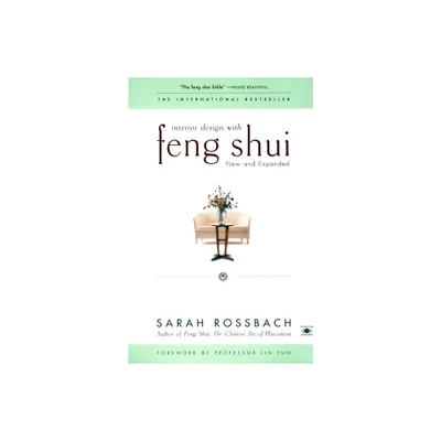 Interior Design with Feng Shui - (Compass) by Sarah Rossbach (Paperback)