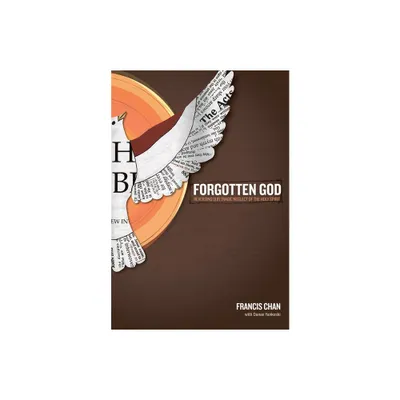 Forgotten God - by Francis Chan (Paperback)