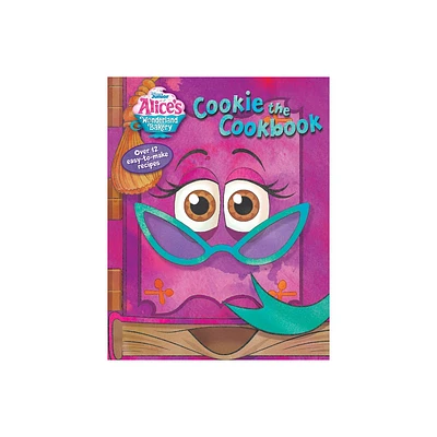 Alices Wonderland Bakery: Cookie the Cookbook - by Disney Books (Board Book)