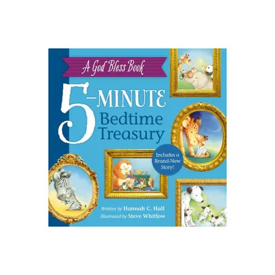 A God Bless Book 5-Minute Bedtime Treasury - by Hannah Hall (Hardcover)