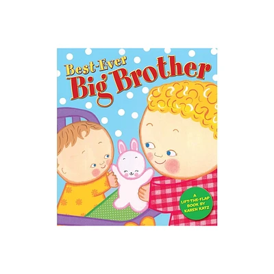 Best-ever Big Brother by Karen Katz (Board Book)