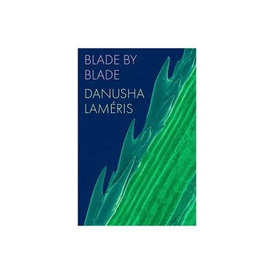 Blade by Blade - by Danusha Lamris (Paperback)