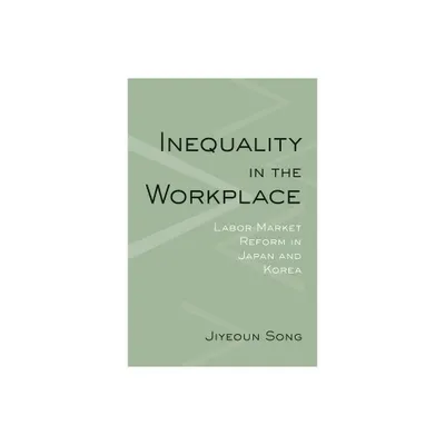 Inequality in the Workplace - by Jiyeoun Song (Hardcover)