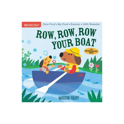 Indestructibles: Row, Row, Row Your Boat - by Maddie Frost (Paperback)