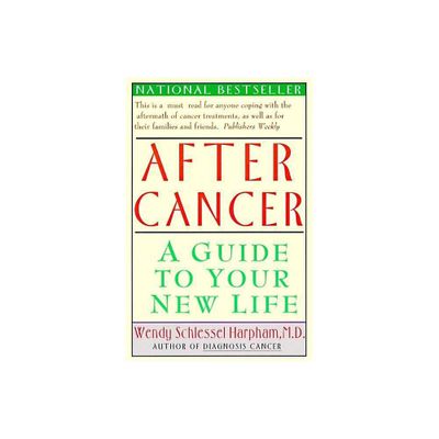 After Cancer - by Wendy S Harpham (Paperback)