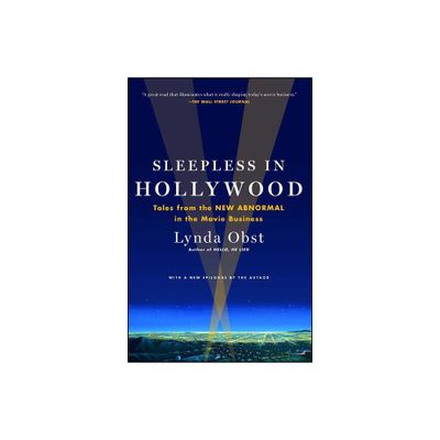 Sleepless in Hollywood - by Lynda Obst (Paperback)