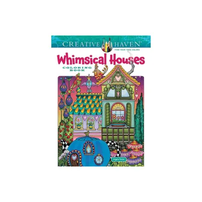 Creative Haven Whimsical Houses Coloring Book - (Adult Coloring Books: Art & Design) by Angela Porter (Paperback)