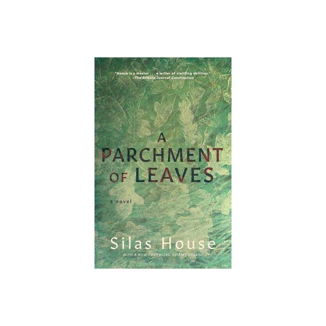 A Parchment of Leaves - by Silas House (Paperback)