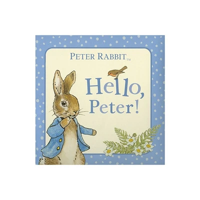 Hello, Peter! - (Peter Rabbit) by Beatrix Potter (Board Book)