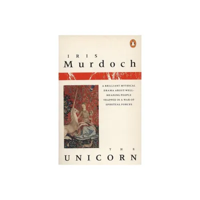 The Unicorn - by Iris Murdoch (Paperback)