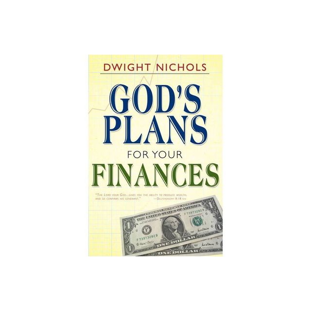 Gods Plans for Your Finances - by Dwight Nichols (Paperback)