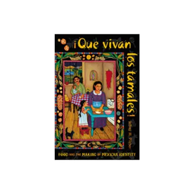 Que Vivan Los Tamales! - (Dilogos) by Jeffrey M Pilcher (Paperback)