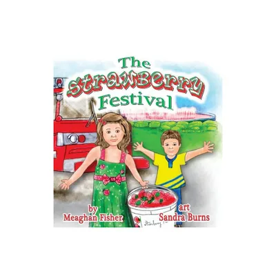 The Strawberry Festival - by Meaghan Fisher (Paperback)