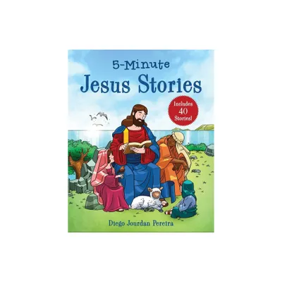 5-Minute Jesus Stories - by Diego Jourdan Pereira (Hardcover)