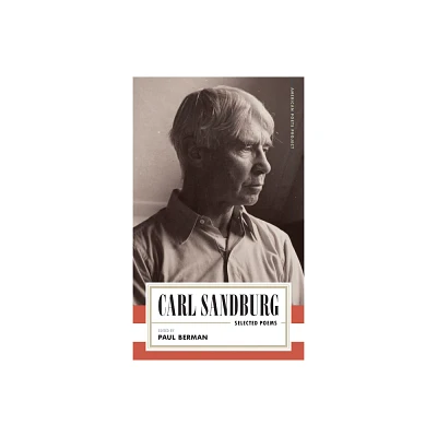 Carl Sandburg: Selected Poems - (Paperback)