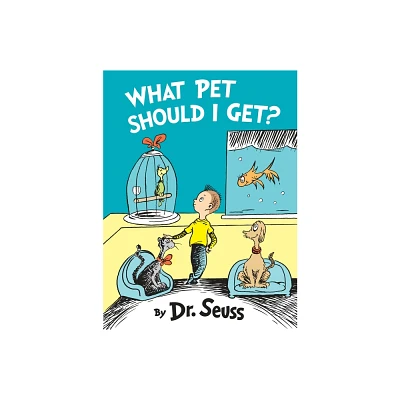 What Pet Should I Get? (Classic Seuss) by Dr. Seuss (Hardcover) by Dr. Seuss