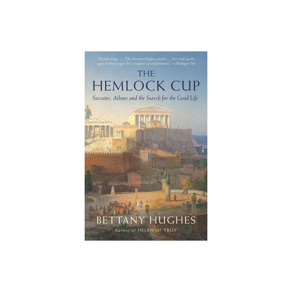 Knopf Publishing Group The Hemlock Cup - by Bettany Hughes (Paperback) |  The Market Place