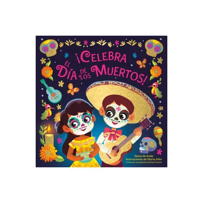 Celebra El Da de Los Muertos! (Celebrate the Day of the Dead Spanish Edition) - by Diane de Anda (Board Book)