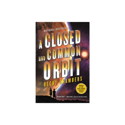 A Closed and Common Orbit - (Wayfarers) by Becky Chambers (Paperback)