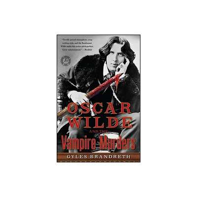 Oscar Wilde and the Vampire Murders - (Oscar Wilde Murder Mystery) by Gyles Brandreth (Paperback)