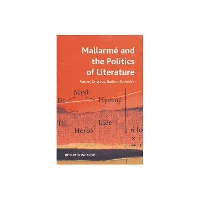 Mallarm and the Politics of Literature - (Crosscurrents) by Robert Boncardo (Paperback)