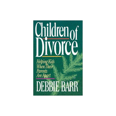 Children of Divorce - by Debbie Barr (Paperback)