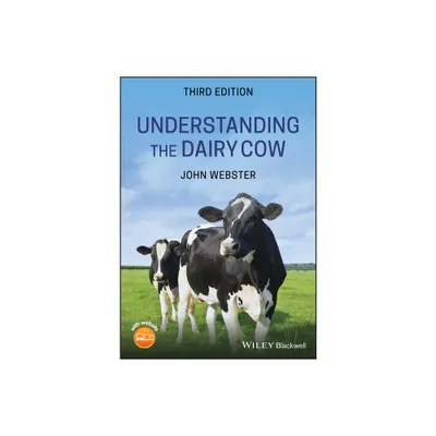 Understanding the Dairy Cow - 3rd Edition by John Webster (Paperback)