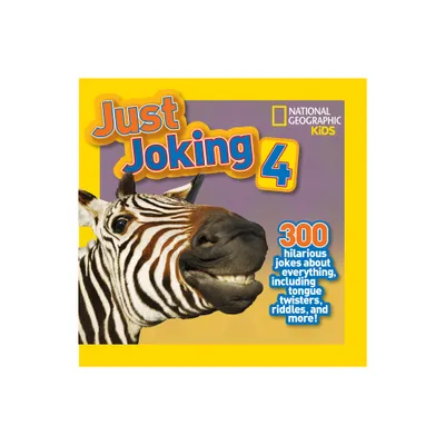 National Geographic Kids Just Joking 4 - by Rosie Gowsell Pattison (Paperback)