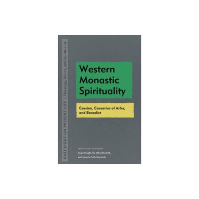 Western Monastic Spirituality - (Past Light on Present Life: Theology, Ethics, and Spirituality) (Paperback)