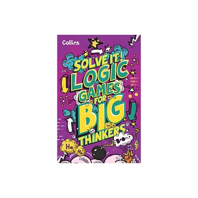 Logic Games for Big Thinkers - (Solve It!) by Collins (Paperback)