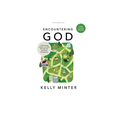 Encountering God - Bible Study Book with Video Access - by Kelly Minter (Paperback)