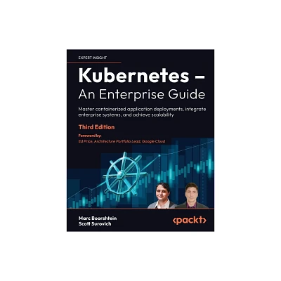 Kubernetes - An Enterprise Guide - Third Edition - 3rd Edition by Marc Boorshtein & Scott Surovich (Paperback)