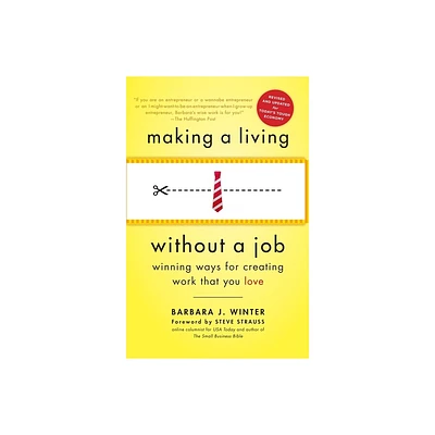 Making a Living Without a Job, Revised Edition - by Barbara Winter (Paperback)