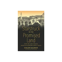 Starstruck in the Promised Land - by Shalom Goldman (Paperback)