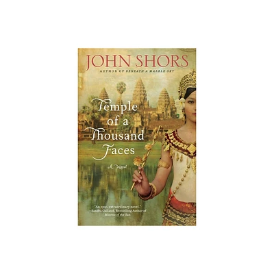 Temple of a Thousand Faces - by John Shors (Paperback)