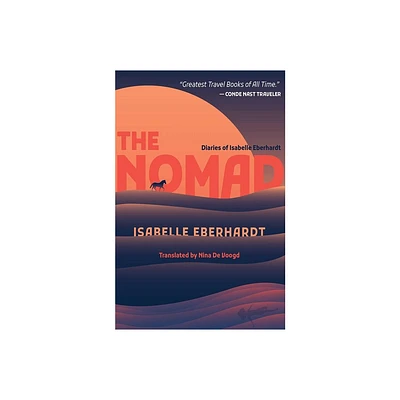 The Nomad - by Isabelle Eberhardt (Paperback)