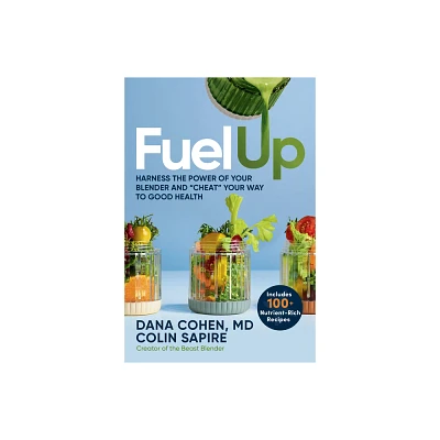 Fuel Up - by Dana Cohen & Colin Sapire (Hardcover)