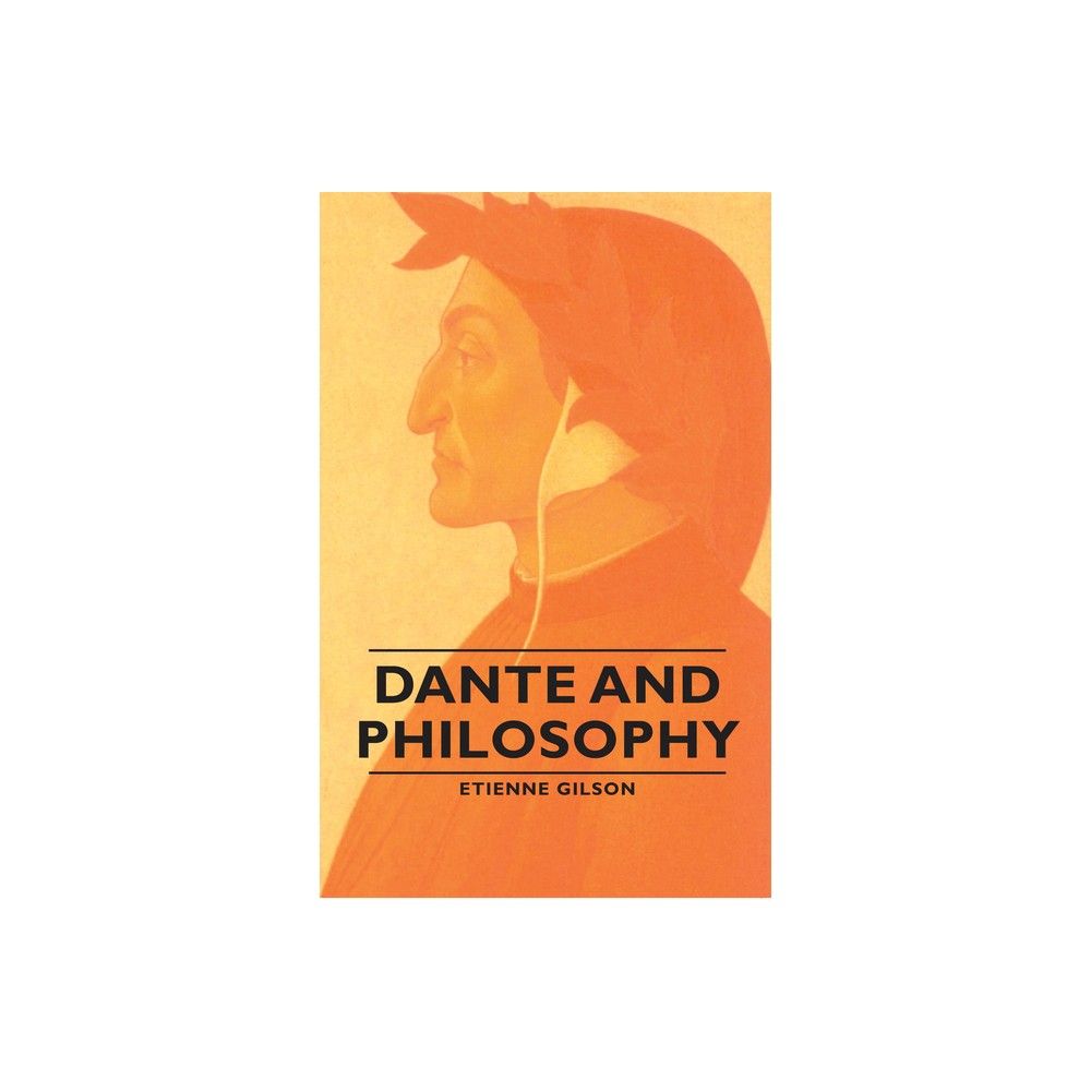 Dante and Philosophy - by Etienne Gilson (Hardcover)