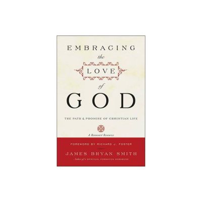 Embracing the Love of God - by James B Smith (Paperback)