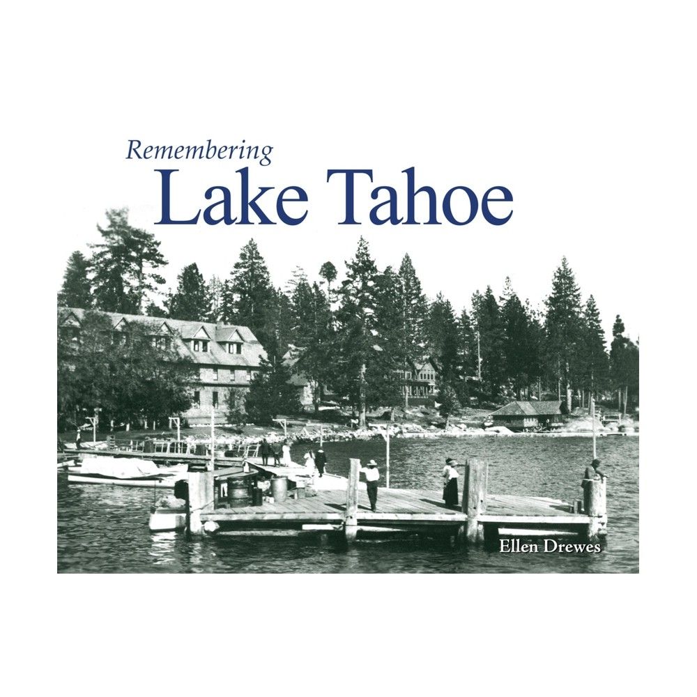 Remembering Lake Tahoe - (Paperback)