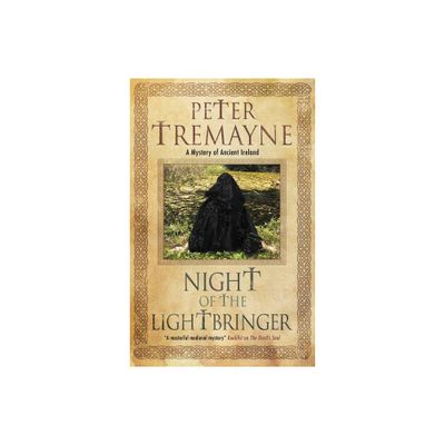 Night of the Lightbringer - (Sister Fidelma Mystery) by Peter Tremayne (Paperback)