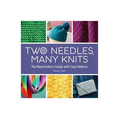 Two Needles, Many Knits - by Quayln Stark (Paperback)