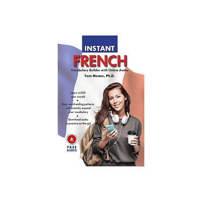 Instant French Vocabulary Builder with Online Audio - by Tom Means (Paperback)