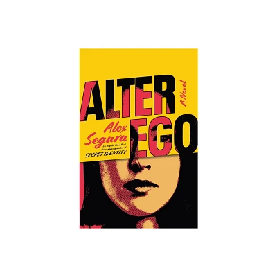 Alter Ego - by Alex Segura (Hardcover)