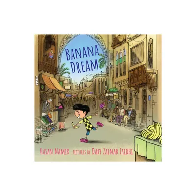 Banana Dream - by Hasan Namir (Hardcover)